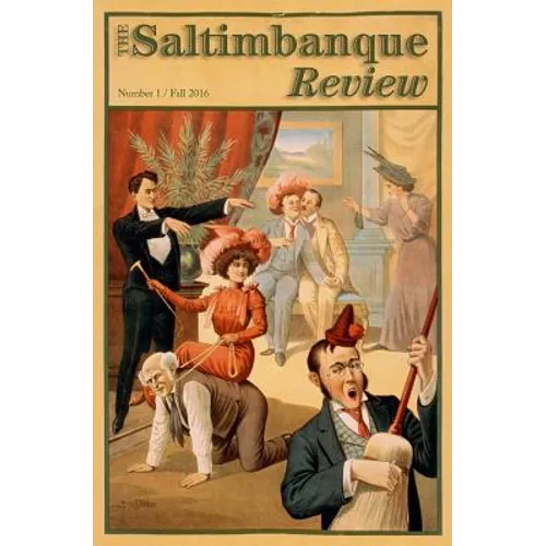 The Saltimbanque Review, Number One: Fall 2016 - Paperback
