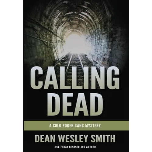 Calling Dead: A Cold Poker Gang Mystery - Hardcover