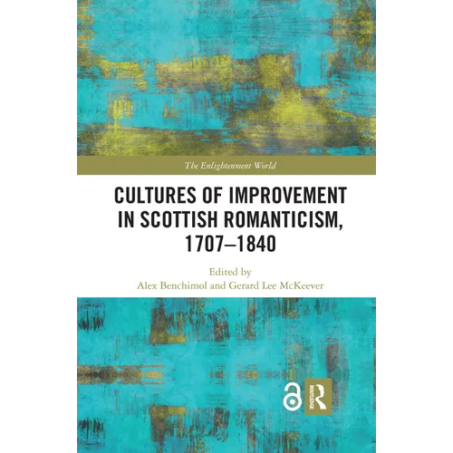 Cultures of Improvement in Scottish Romanticism, 1707-1840 - Paperback