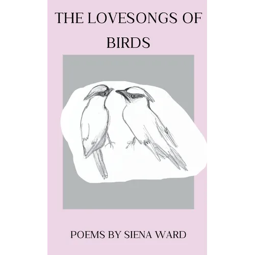 The Lovesongs of Birds - Paperback