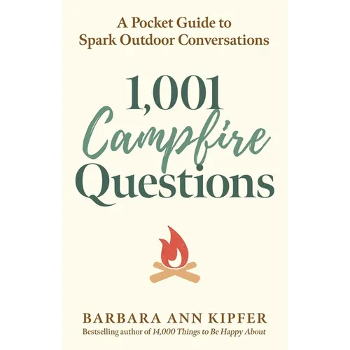 1,001 Campfire Questions: A Pocket Guide to Spark Outdoor Conversations - Paperback