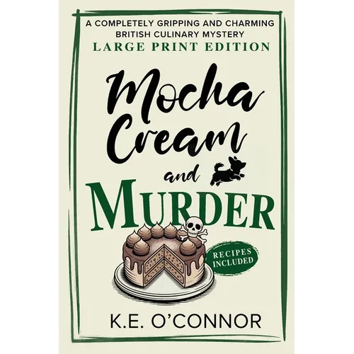 Mocha Cream and Murder - Large Print: A Completely Gripping and Charming British Culinary Mystery - Paperback