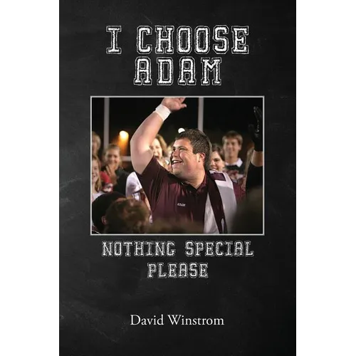 I Choose Adam: Nothing Special Please - Paperback