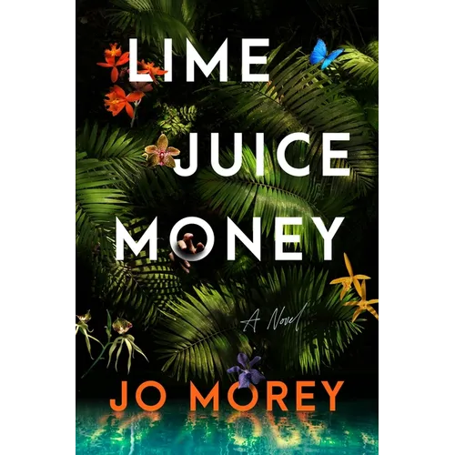 Lime Juice Money - Hardcover