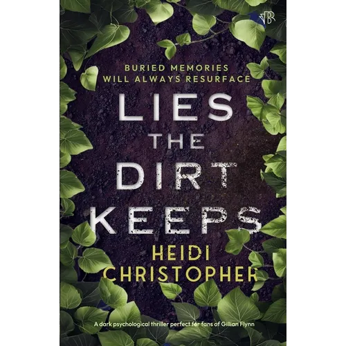 Lies the Dirt Keeps - Paperback