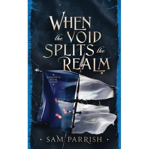 When the Void Splits the Realm: Anagovia Book Three - Paperback
