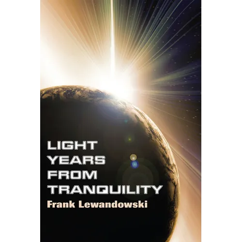 Light Years from Tranquility - Paperback