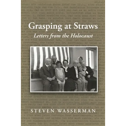 Grasping at Straws: Letters from the Holocaust - Paperback