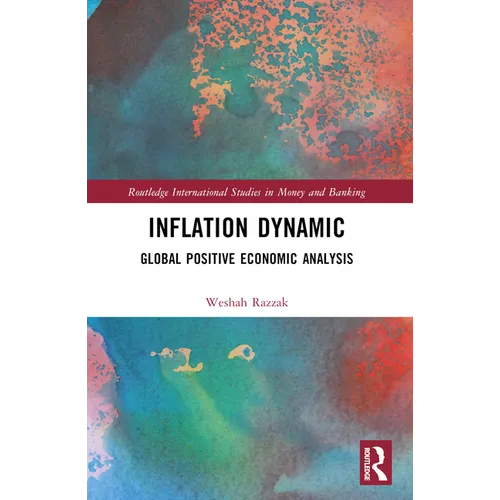 Inflation Dynamic: Global Positive Economic Analysis - Paperback