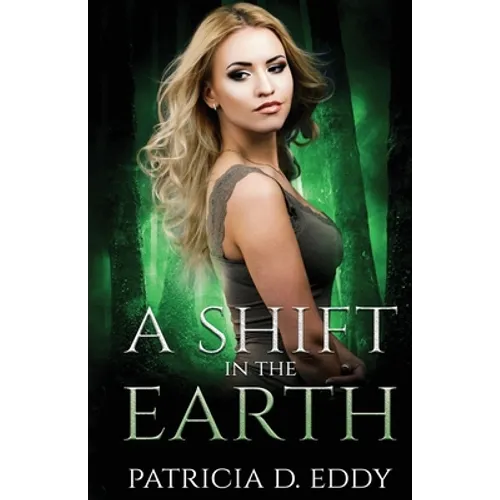 A Shift in the Earth: A Werewolf Shifter Romance - Paperback