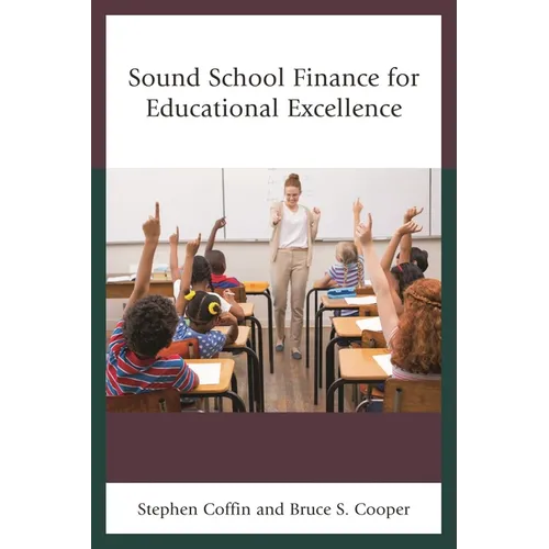 Sound School Finance for Educational Excellence - Hardcover