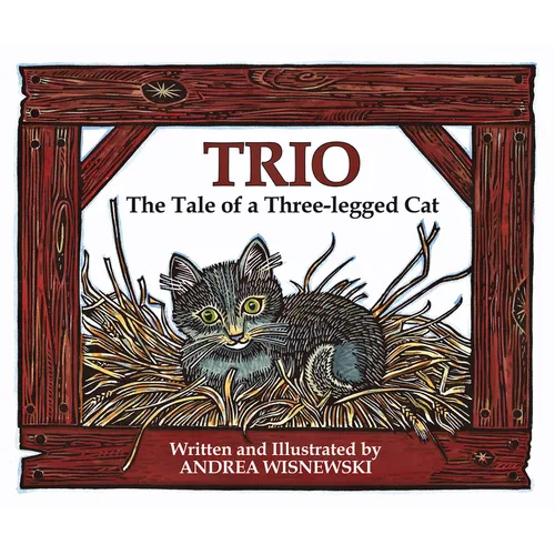 Trio: The Tale of a Three-Legged Cat - Hardcover