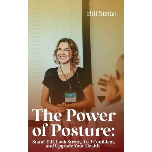 The Power of Posture - Hardcover
