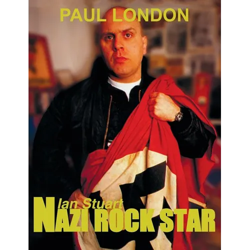 Nazi rock star: Ian Stuart - Skrewdriver Biography - Hardcover