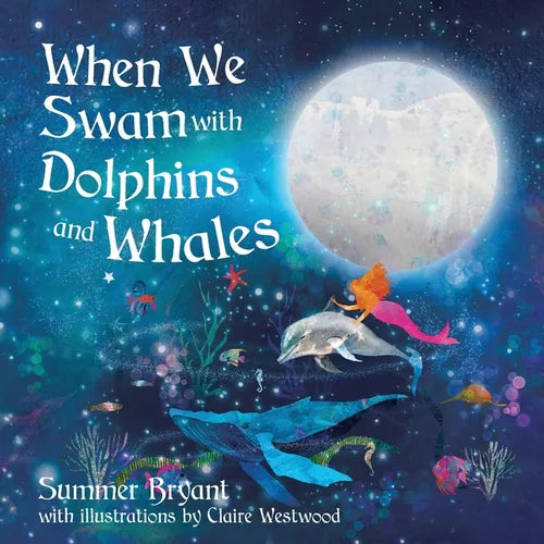 When We Swam with Dolphins and Whales - Paperback