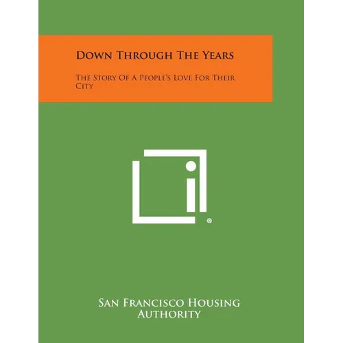 Down Through the Years: The Story of a People's Love for Their City - Paperback