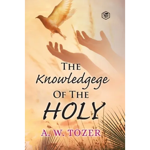 The Knowledge of the holy - Paperback