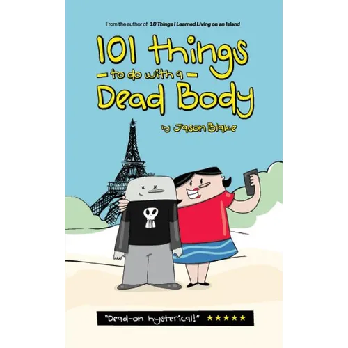 101 Things To Do With A Dead Body - Paperback