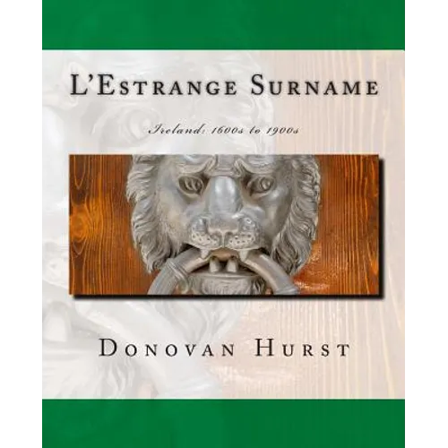 L'Estrange Surname: Ireland: 1600s to 1900s - Paperback