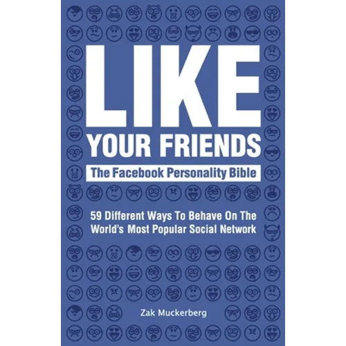Like Your Friends: The Facebook Personality Bible - Paperback