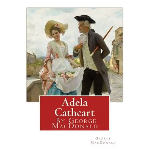 Adela Cathcart, By George MacDonald - Paperback