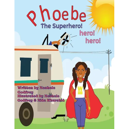 Phoebe The Super Hero! Hero! Hero! - Paperback