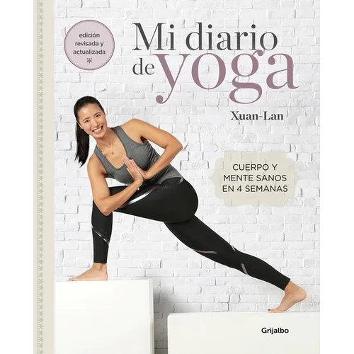 Mi Diario de Yoga. Cuerpo Y Mente Sanos En 4 Semanas (Edición Revisada Y Actualizada / My Yoga Diary - Paperback