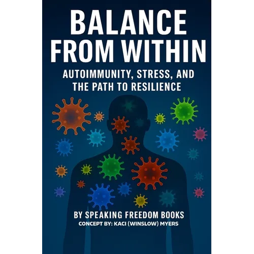 Balance from Within: Autoimmunity, Stress & The Path to Resilience - Paperback