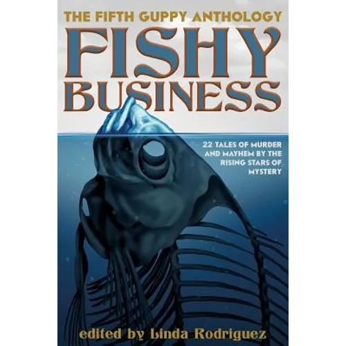 Fishy Business: The Fifth Guppy Anthology - Paperback