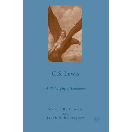 C.S. Lewis: A Philosophy of Education - Paperback