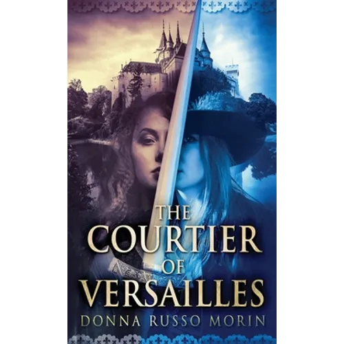 The Courtier Of Versailles - Hardcover