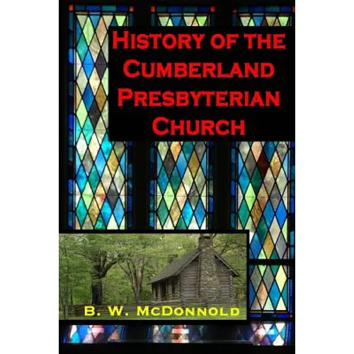 History of the Cumberland Presbyterian Church - Paperback