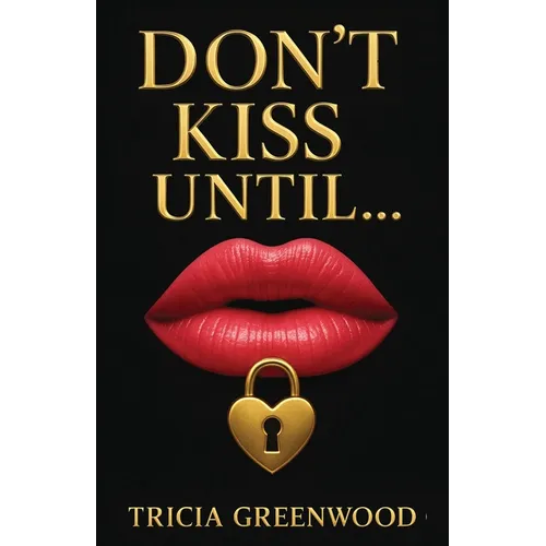 Don't Kiss Until... - Paperback