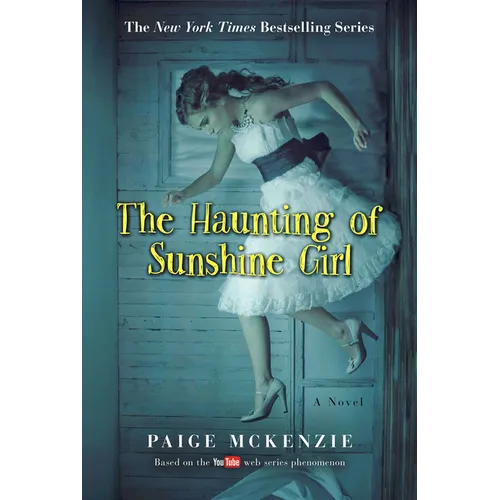 The Haunting of Sunshine Girl: Book One - Paperback