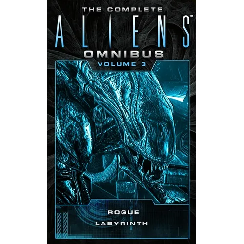 The Complete Aliens Omnibus: Volume Three (Rogue, Labyrinth): (Rogue, Labyrinth) - Mass Market Paperbound
