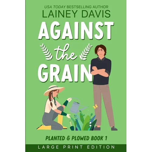 Against the Grain Large Print Edition - Paperback