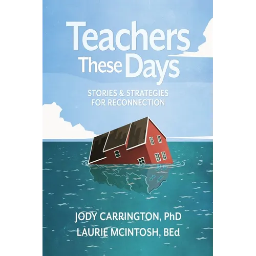 Teachers These Days: Stories and Strategies for Reconnection - Paperback