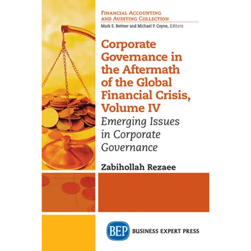 Corporate Governance in the Aftermath of the Global Financial Crisis, Volume IV: Emerging Issues in Corporate Governance - Paperback