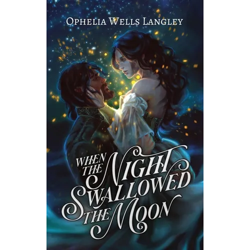 When The Night Swallowed The Moon: A Vampire Fantasy Romance - Hardcover