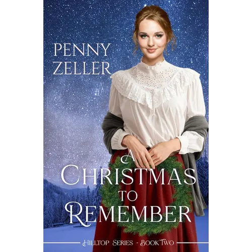 A Christmas to Remember: A Second Chances Christian Historical Western Romance - Paperback