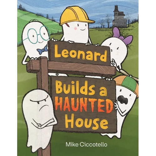 Leonard Builds a Haunted House - Hardcover