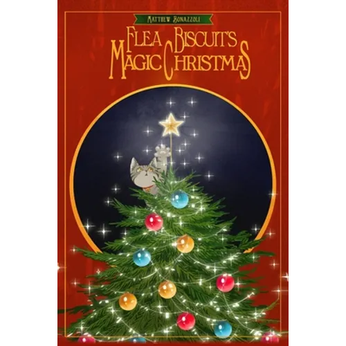 Flea Biscuit's Magic Christmas - Paperback