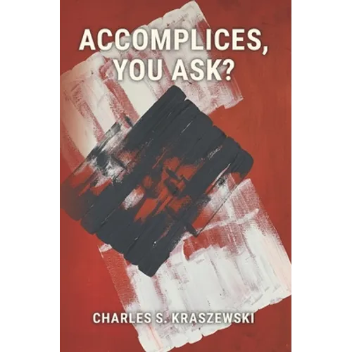 Accomplices, You Ask? - Paperback