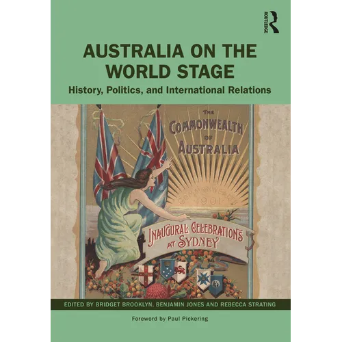 Australia on the World Stage: History, Politics, and International Relations - Paperback