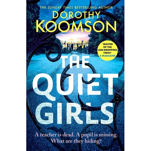 The Quiet Girls: Will Their Secrets Stay Buried? a Gripping and Twisty New Thriller from the Queen of the Big Reveal - Hardcover
