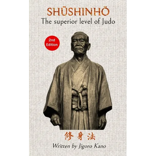 Shushinho, The superior level of Judo - Written by Jigoro Kano (English) - Paperback