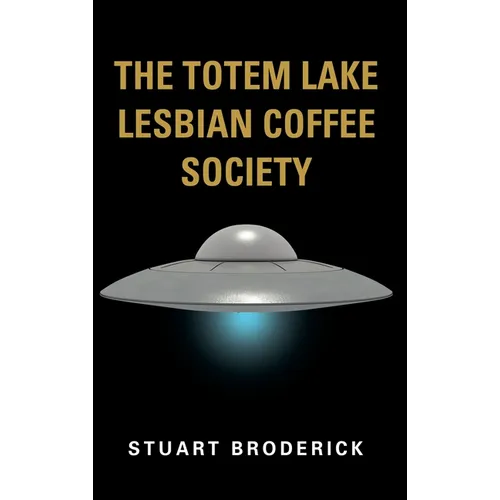 The Totem Lake Lesbian Coffee Society - Hardcover