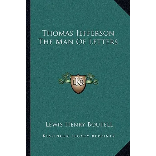 Thomas Jefferson The Man Of Letters - Paperback