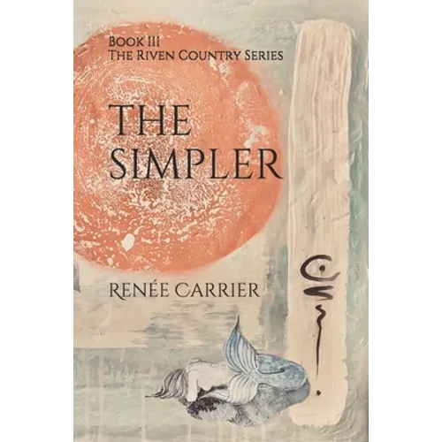 The Simpler: Book III in The Riven Country Series - Paperback