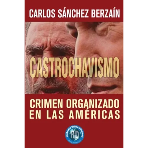 Castrochavismo: Crimen Organizado en Las Américas - Paperback
